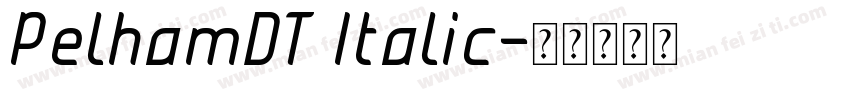 PelhamDT Italic字体转换